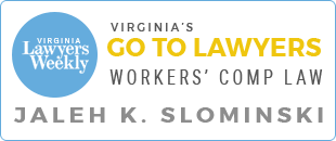 VA Lawyers Weekly - GO TO LAWYERS - Workers' Comp Law - Jaleh K. Slominski